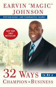 Title: 32 Ways to Be a Champion in Business, Author: Earvin 