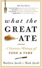 What the Great Ate: A Curious History of Food and Fame