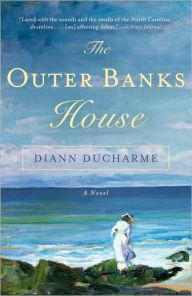 Title: The Outer Banks House: A Novel, Author: Diann Ducharme