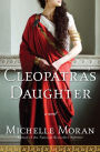 Cleopatra's Daughter: A Novel