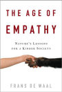 The Age of Empathy: Nature's Lessons for a Kinder Society