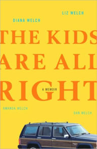 Title: The Kids Are All Right, Author: Diana Welch