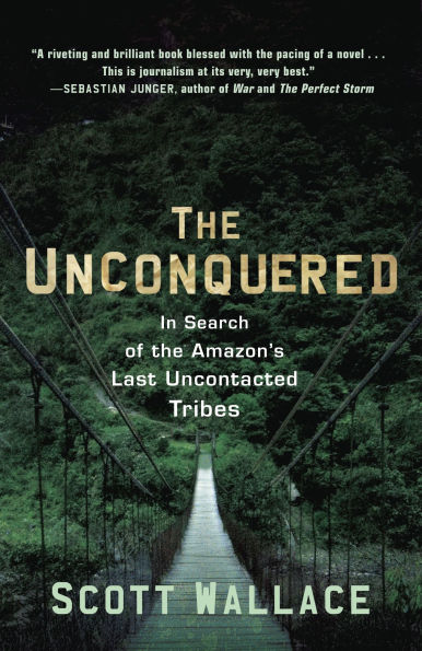 the Unconquered: Search of Amazon's Last Uncontacted Tribes