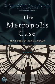 Title: The Metropolis Case: A Novel, Author: Matthew Gallaway