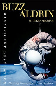 Title: Magnificent Desolation: The Long Journey Home from the Moon, Author: Buzz Aldrin