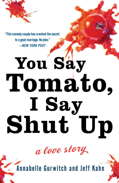 You Say Tomato, I Shut Up: A Love Story