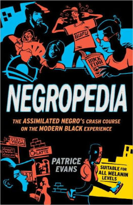 Negropedia The Assimilated Negro S Crash Course On The Modern