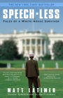 Speech-less: Tales of a White House Survivor