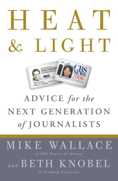 Heat and Light: Advice for the Next Generation of Journalists