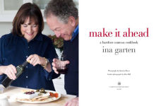 Alternative view 2 of Make It Ahead: A Barefoot Contessa Cookbook