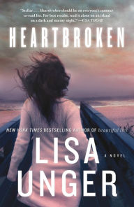 Title: Heartbroken: A Novel, Author: Lisa Unger