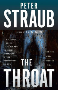 Title: The Throat (Blue Rose Trilogy #3), Author: Peter Straub