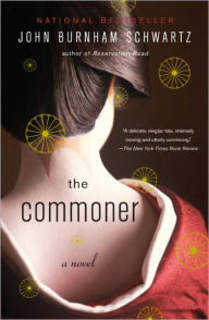 Title: Commoner, Author: John Burnham Schwartz