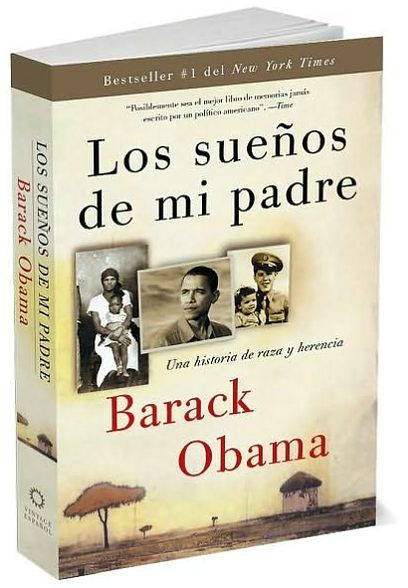 Los sueños de mi padre: Una historia de raza y herencia (Dreams from My  Father: A Story of Race and Inheritance) by Barack Obama, Paperback