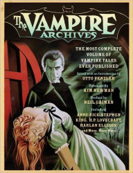 Title: The Vampire Archives: The Most Complete Volume of Vampire Tales Ever Published, Author: Otto Penzler