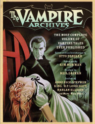 Title: The Vampire Archives: The Most Complete Volume of Vampire Tales Ever Published, Author: Otto Penzler
