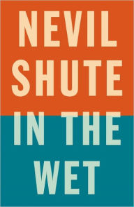 Title: In the Wet, Author: Nevil Shute