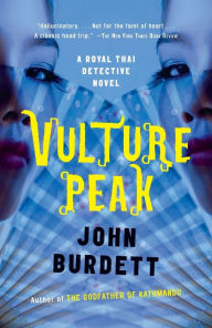 Title: Vulture Peak: A Royal Thai Detective Novel (5), Author: John Burdett