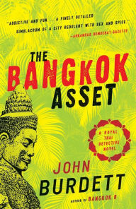 Title: The Bangkok Asset: A Royal Thai Detective Novel (6), Author: John Burdett