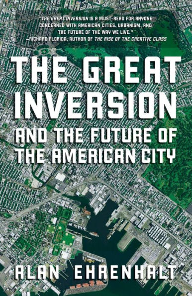 The Great Inversion and the Future of the American City