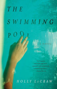 Title: The Swimming Pool, Author: Holly LeCraw