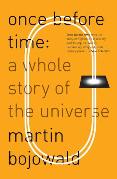Once Before Time: A Whole Story of the Universe