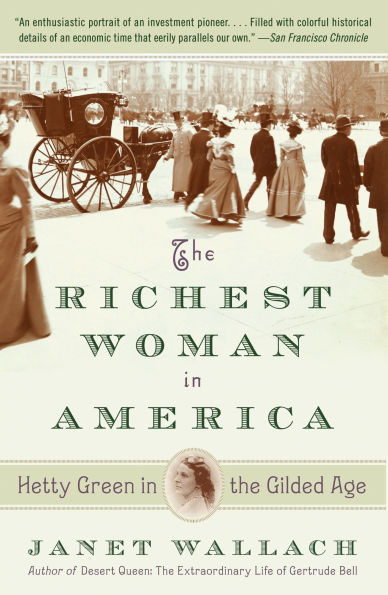 the Richest Woman America: Hetty Green Gilded Age