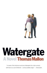 Title: Watergate: A Novel, Author: Thomas Mallon