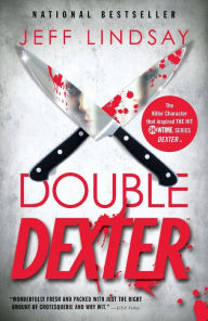 Title: Double Dexter (Dexter Series #6), Author: Jeff Lindsay