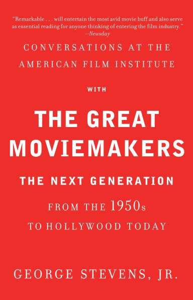 Conversations at The American Film Institute with Great Moviemakers: Next Generation