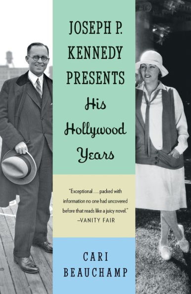 Joseph P. Kennedy Presents: His Hollywood Years