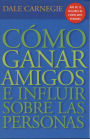 Cómo ganar amigos e influir sobre las personas