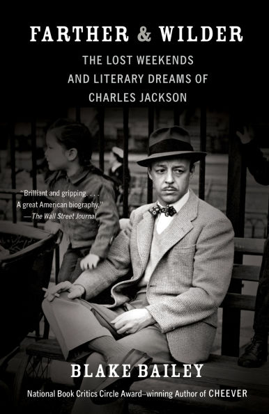 Farther and Wilder: The Lost Weekends Literary Dreams of Charles Jackson