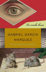 Title: La mala hora / In Evil Hour, Author: Gabriel García Márquez