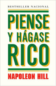 Title: Piense y hágase rico, Author: Napoleon Hill