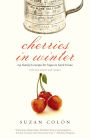 Cherries in Winter: My Family's Recipe for Hope in Hard Times