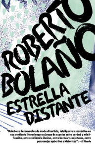 Title: Estrella distante (Distant Star), Author: Roberto Bolaño