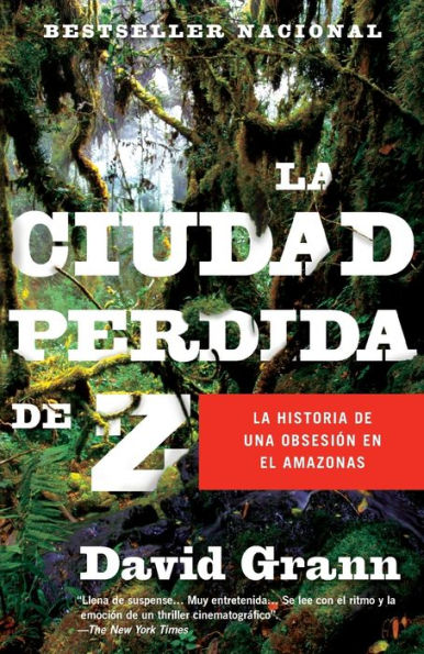 La ciudad perdida de Z: La historia de una obsesión en el Amazonas (The Lost City of Z: A Tale of Deadly Obsession in the Amazon)