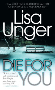 Title: Die for You, Author: Lisa Unger
