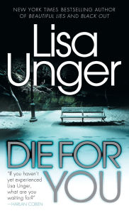 Title: Die for You, Author: Lisa Unger