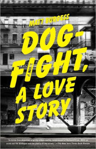 Title: Dogfight, A Love Story, Author: Matt Burgess