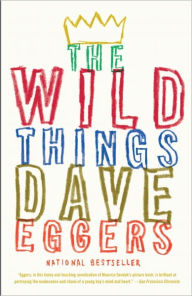 Title: The Wild Things, Author: Dave Eggers