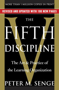 Title: The Fifth Discipline: The Art & Practice of The Learning Organization, Author: Peter M. Senge