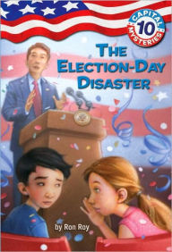 Title: The Election-Day Disaster (Capital Mysteries Series #10), Author: Ron Roy