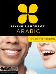 Title: Living Language Arabic, Complete Edition: Beginner through advanced course, including coursebooks, audio CDs, and online learning, Author: Living Language