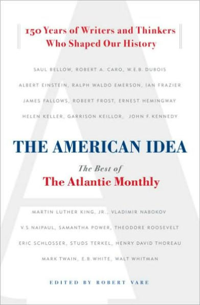 The American Idea: The Best of the Atlantic Monthly