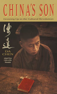 Title: China's Son: Growing Up in the Cultural Revolution, Author: Da Chen