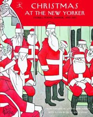 Title: Christmas at The New Yorker: Stories, Poems, Humor, and Art, Author: The New Yorker
