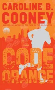 Title: Code Orange, Author: Caroline B. Cooney
