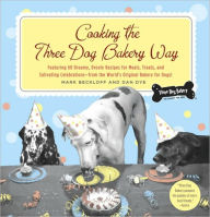 Title: Cooking the Three Dog Bakery Way, Author: Mark Beckloff
